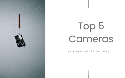 Top 5 camera for Beginners in 2025
